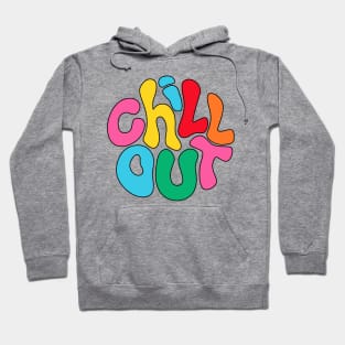 Chill out Hoodie